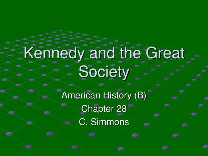 kennedy and the great society