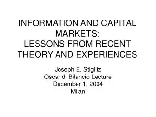 INFORMATION AND CAPITAL MARKETS: LESSONS FROM RECENT THEORY AND EXPERIENCES