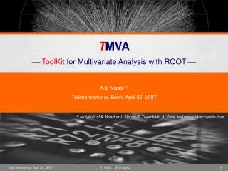 T MVA ? ToolKit for Multivariate Analysis with ROOT ?