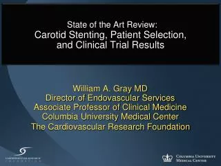 State of the Art Review: Carotid Stenting, Patient Selection, and Clinical Trial Results