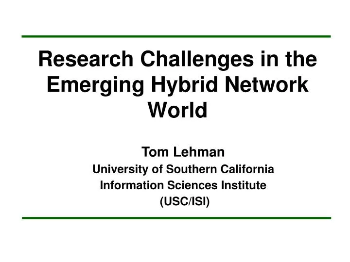 research challenges in the emerging hybrid network world