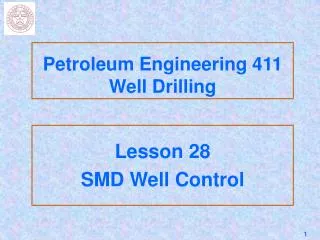 Petroleum Engineering 411 Well Drilling