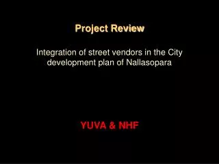 Project Review Integration of street vendors in the City development plan of Nallasopara