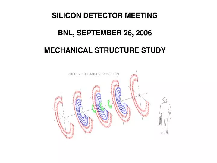 silicon detector meeting bnl september 26 2006 mechanical structure study