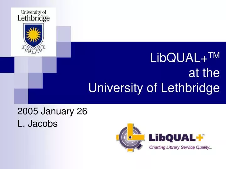 libqual tm at the university of lethbridge