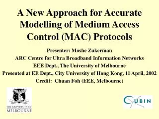 A New Approach for Accurate Modelling of Medium Access Control (MAC) Protocols