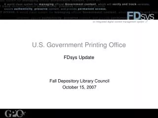 U.S. Government Printing Office FDsys Update