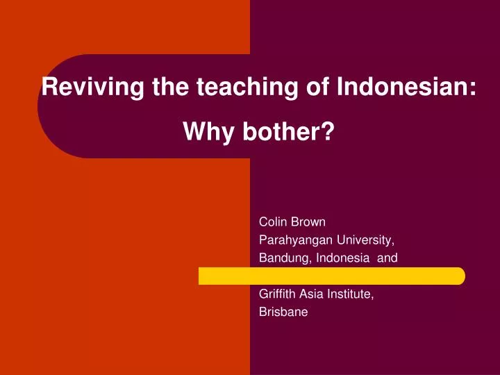 reviving the teaching of indonesian why bother