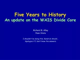 Five Years to History An update on the WAIS Divide Core