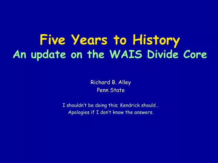 five years to history an update on the wais divide core