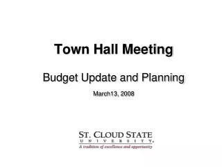 Town Hall Meeting Budget Update and Planning March13, 2008