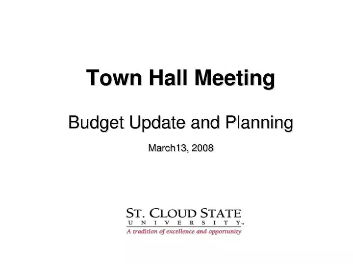 town hall meeting budget update and planning march13 2008