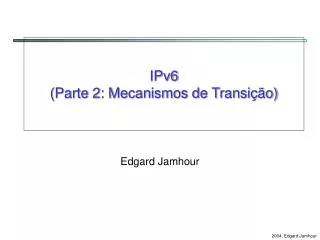 ipv6 parte 2 mecanismos de transi o