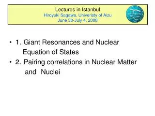 Lectures in Istanbul Hiroyuki Sagawa, Univeristy of Aizu June 30-July 4, 2008