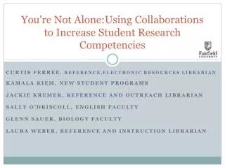 You're Not Alone:Using Collaborations to Increase Student Research Competencies