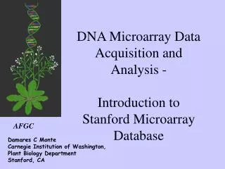 DNA Microarray Data Acquisition and Analysis - Introduction to Stanford Microarray Database