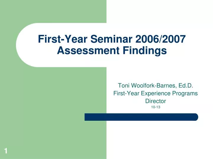 first year seminar 2006 2007 assessment findings