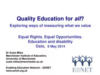 Quality Education for all ? Exploring ways of measuring what we value