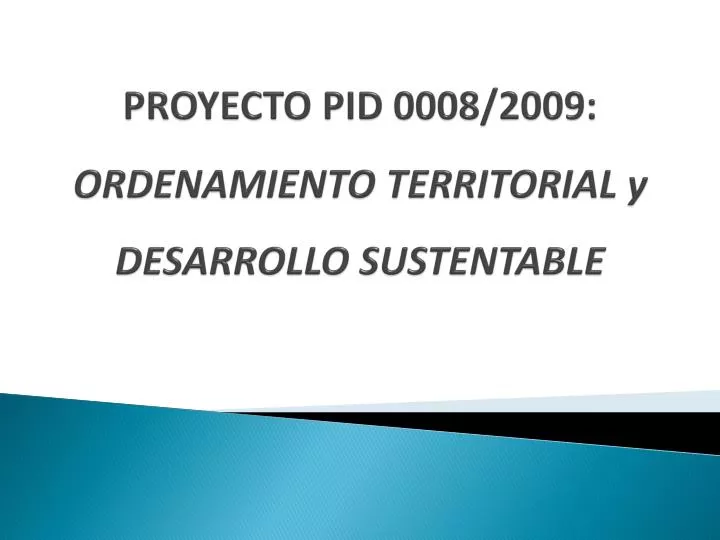 proyecto pid 0008 2009 ordenamiento territorial y desarrollo sustentable