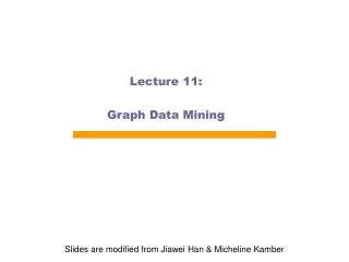 Lecture 11: Graph Data Mining