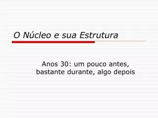 o n cleo e sua estrutura