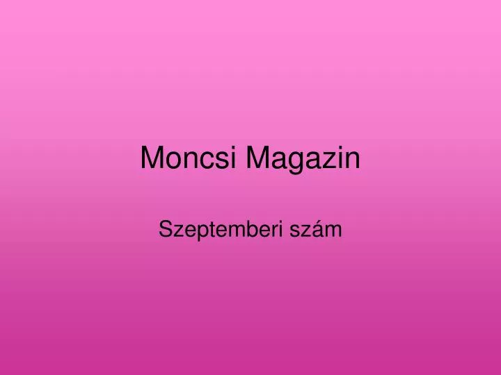 moncsi magazin