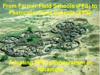 From Farmer Field Schools (FFS) to Pastoralist Field Schools (PFS)