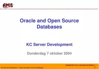 oracle and open source databases kc server development donderdag 7 oktober 2004