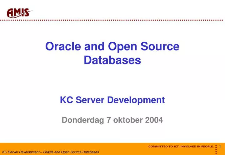 oracle and open source databases kc server development donderdag 7 oktober 2004