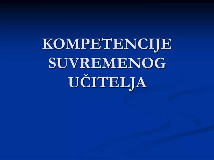 kompetencije suvremenog u itelja