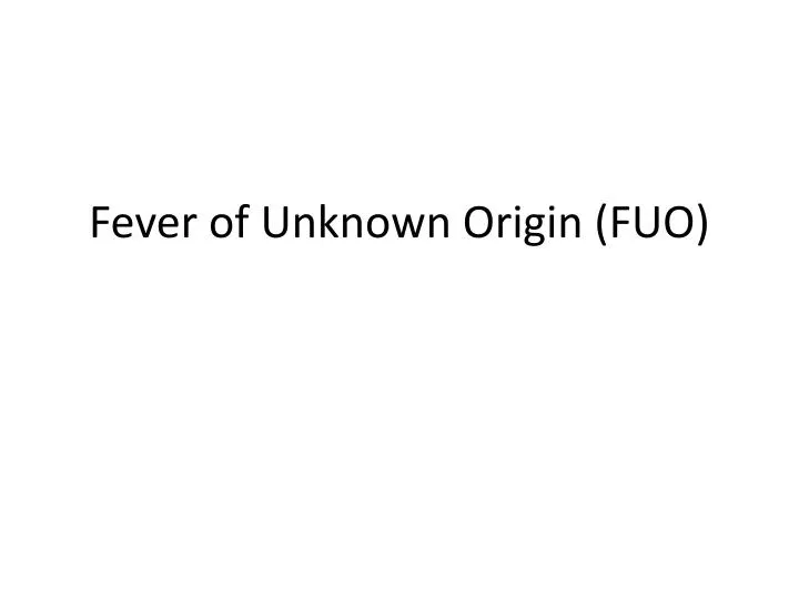 fever of unknown origin fuo