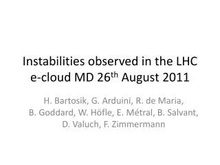 Instabilities observed in the LHC e -cloud MD 26 th August 2011