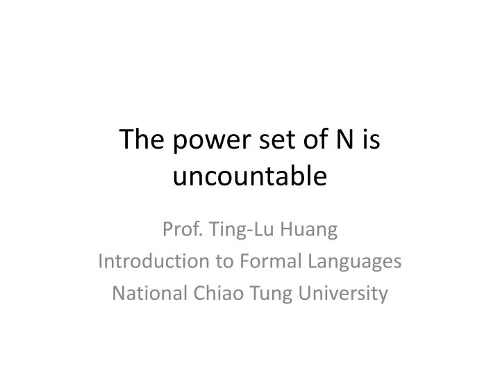 the power set of n is uncountable
