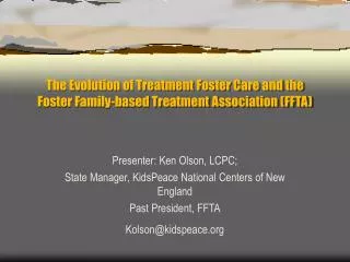 The Evolution of Treatment Foster Care and the Foster Family-based Treatment Association (FFTA)