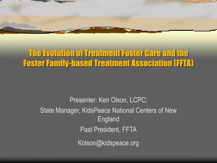 the evolution of treatment foster care and the foster family based treatment association ffta