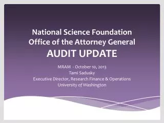 National Science Foundation Office of the Attorney General AUDIT UPDATE