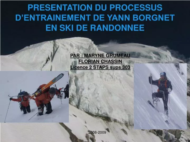 presentation du processus d entrainement de yann borgnet en ski de randonnee