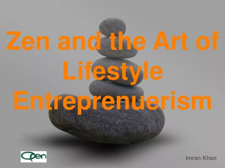 zen and the art of lifestyle entreprenuerism