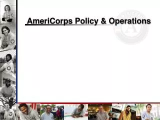 AmeriCorps Policy &amp; Operations