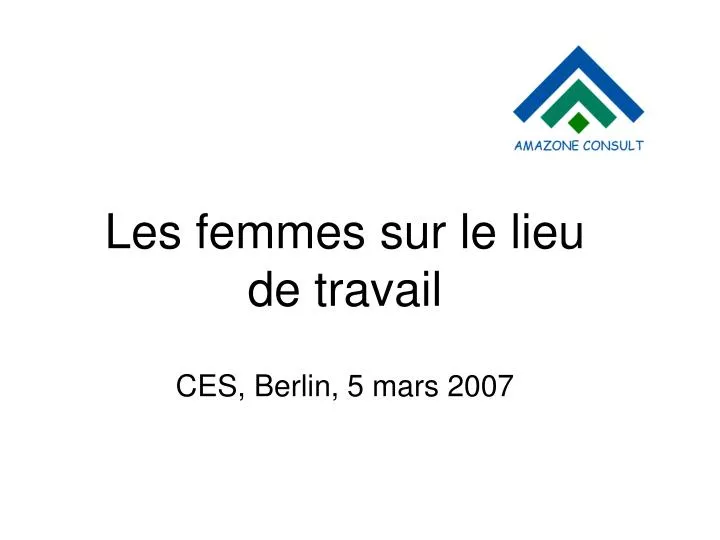 les femmes sur le lieu de travail ces berlin 5 mars 2007