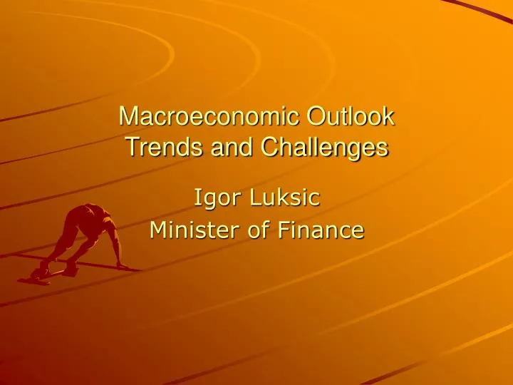 macroeconomic outlook trends and challenges