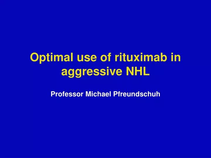 optimal use of rituximab in aggressive nhl