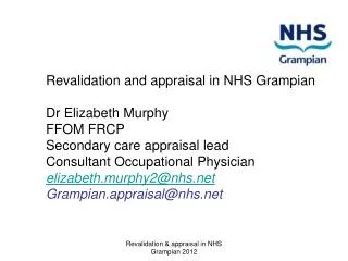 Dr Elizabeth Murphy FFOM FRCP Secondary care appraisal lead Consultant Occupational Physician