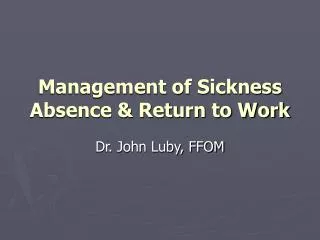 Management of Sickness Absence &amp; Return to Work
