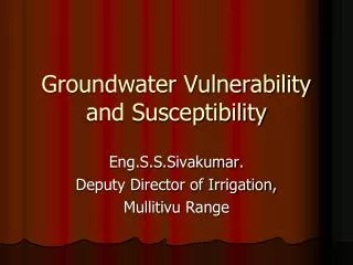 Groundwater Vulnerability and Susceptibility
