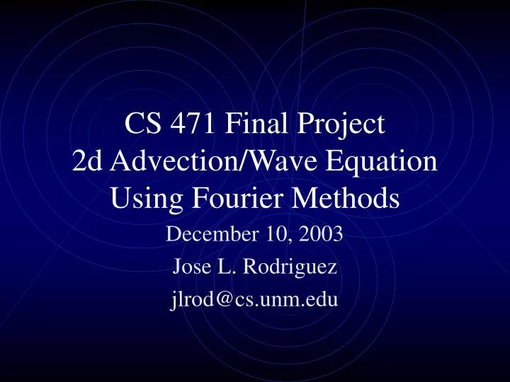 cs 471 final project 2d advection wave equation using fourier methods