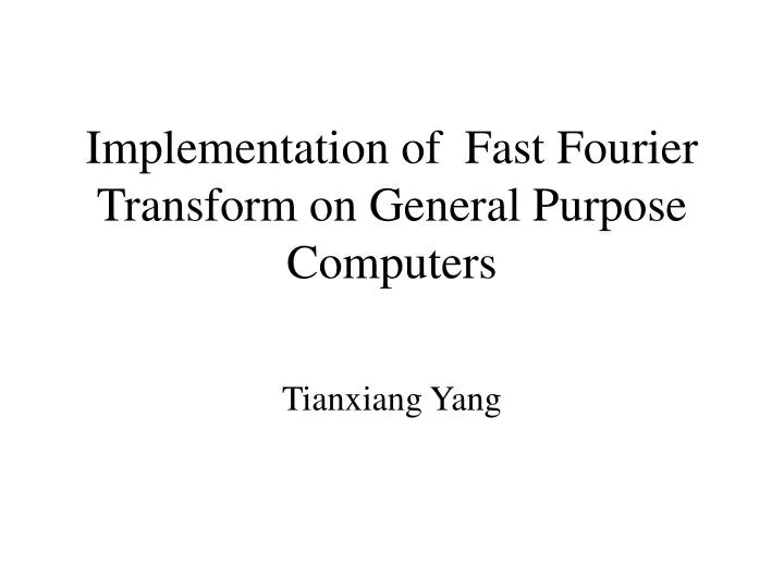 implementation of fast fourier transform on general purpose computers