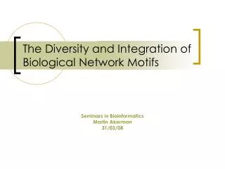 The Diversity and Integration of Biological Network Motifs