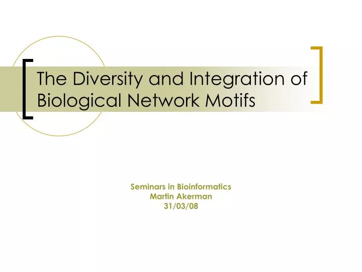 the diversity and integration of biological network motifs