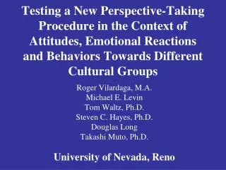 Roger Vilardaga, M.A. Michael E. Levin Tom Waltz, Ph.D. Steven C. Hayes, Ph.D. Douglas Long